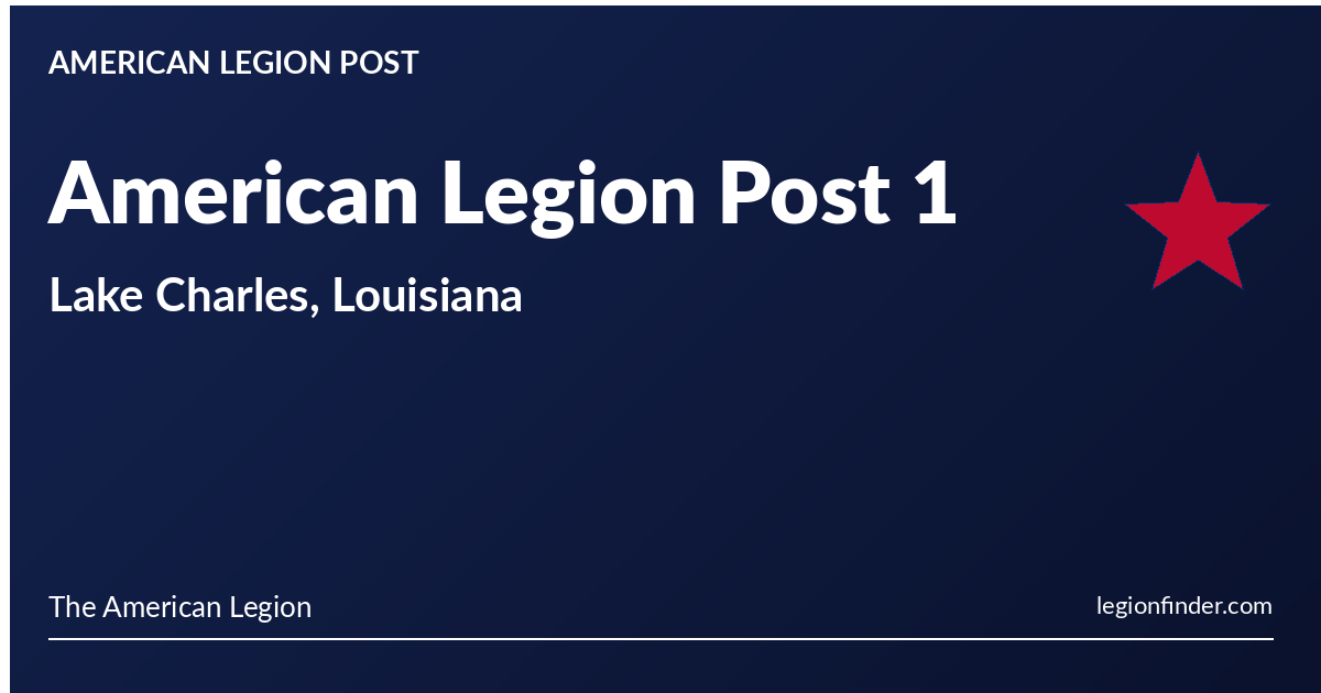 American Legion Post 1 | Lake Charles, Louisiana - LegionFinder